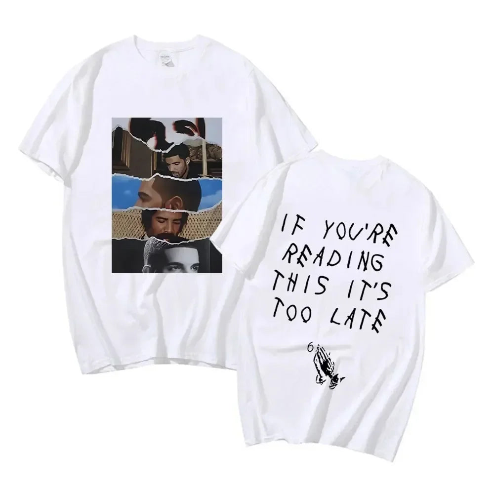 Rapper Drake T Shirt If You Are Reading This It Is Too Late Graphic Print Men's Hip Hop Punk Oversized Streetwear