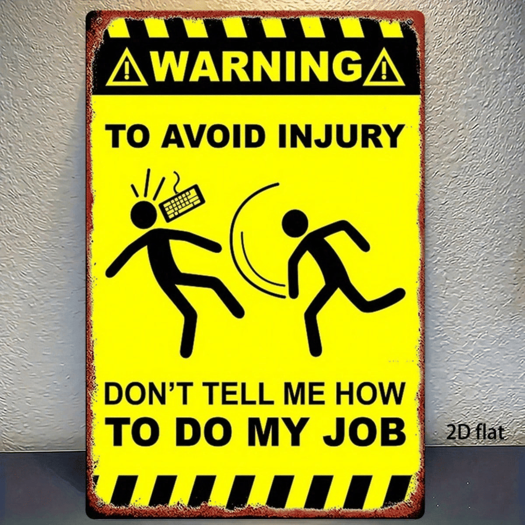 CIFbuy Funny Warning Metal Sign 8x12 Inch Don't Tell Me How To Do My Job, Vintage Yellow Black 2D Flat Iron Art, Humorous Office Wall D TikTok, TikTok, ll D Self-pickup Logiopics