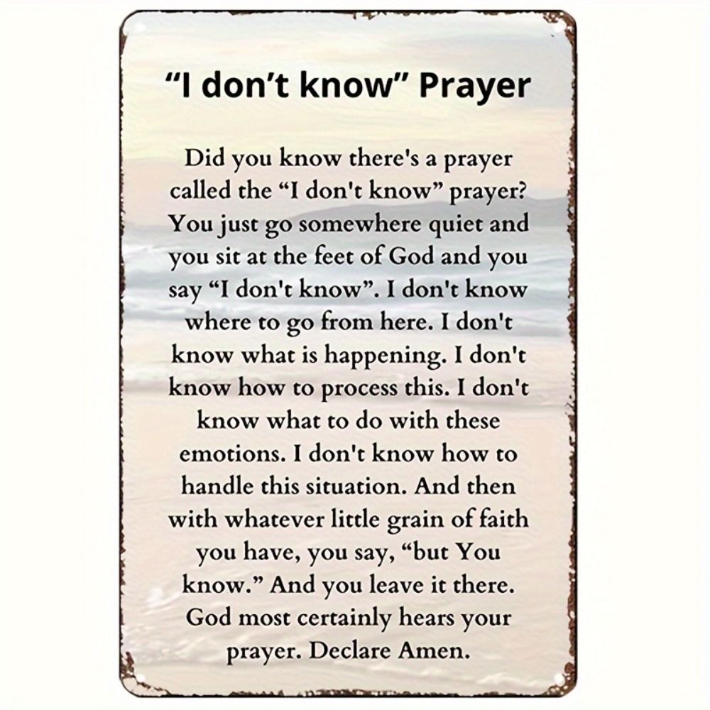 CIFbuy I Don't Know Prayer Aluminum Sign Religious Inspired Wall Art Easy to Install No Battery Needed Home Decor for Living Room Garage Cafe Thoughtful Gift 8x12 Inches (TikTok, temu pick-up service)